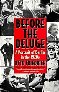 [중고] Before the Deluge: Portrait of Berlin in the 1920s, a (Paperback)