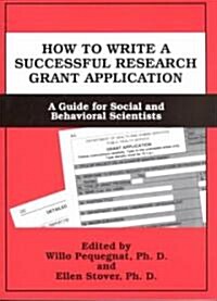 How to Write a Successful Research Grant Application: A Guide for Social and Behavioral Scientists (Paperback)