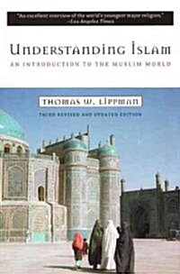 Understanding Islam: An Introduction to the Muslim World: Third Revised Edition (Paperback, 2, Revised)