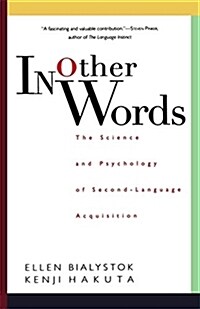 In Other Words: The Science and Psychology of Second-Language Acquisition (Paperback, Revised)