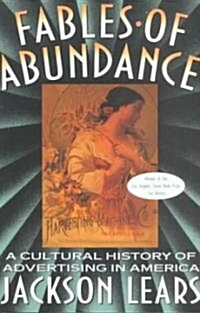 [중고] Fables of Abundance: A Cultural History of Advertising in America (Paperback, Revised)