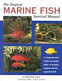 The Tropical Marine Fish Survival Manual (Paperback)