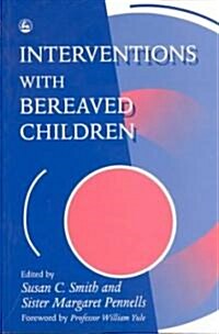 Interventions with Bereaved Children (Paperback)