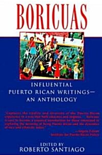 Boricuas: Influential Puerto Rican Writings--An Anthology (Paperback)