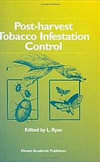 Post-harvest Tobacco Infestation Control (Hardcover, 1999 ed.)