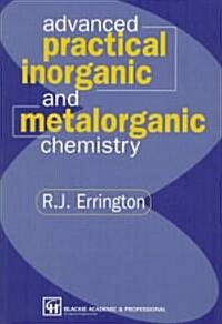 Advanced Practical Inorganic and Metalorganic Chemistry (Paperback)