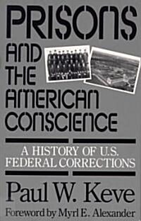 Prisons and the American Conscience (Paperback, Reissue)