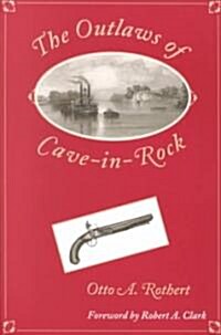 The Outlaws of Cave-In-Rock (Paperback)