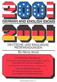 2001 German and English Idioms/2001 Deutsche Und Englische Redewendungen (Paperback, Bilingual)