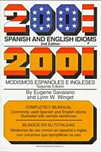 2001 Spanish and English Idioms/2001 Modismos Espanoles E Ingleses (Paperback, 2nd, Bilingual)