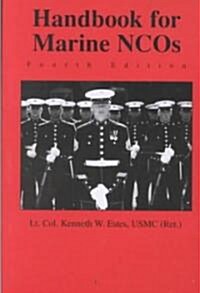 Handbook for Marine NCOs (Paperback, 4th, Subsequent)