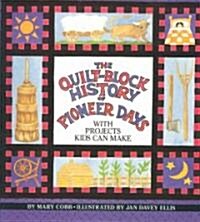 Quilt Block History of Pioneer Days (Paperback)