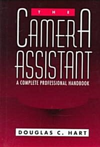 [중고] The Camera Assistant : A Complete Professional Handbook (Hardcover)