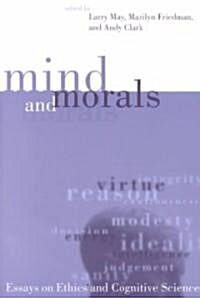 Mind and Morals: Essays on Ethics and Cognitive Science (Paperback)