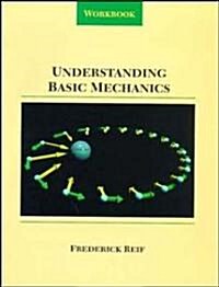 Understanding Basic Mechanics, Workbook (Hardcover)