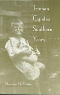 Truman Capotes Southern Years (Paperback)