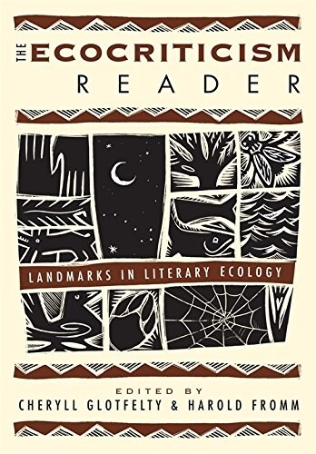 The Ecocriticism Reader: Landmarks in Literary Ecology (Paperback)