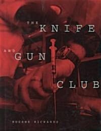 The Knife and Gun Club (Hardcover)