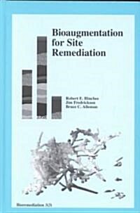 Bioaugmentation for Site Remediation 3 (Hardcover)
