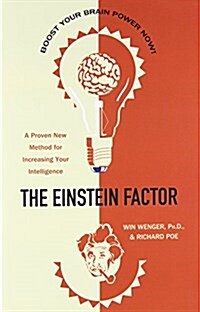 The Einstein Factor: A Proven New Method for Increasing Your Intelligence (Paperback)
