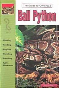 Guide to Owning a Ball Python (Paperback)