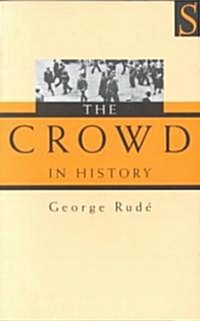 The Crowd in History (Paperback, Revised)