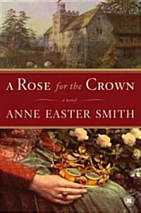 A Rose for the Crown (Paperback)