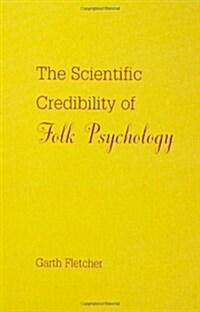 The Scientific Credibility of Folk Psychology (Paperback)