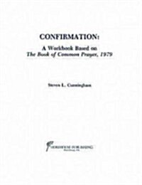 Confirmation Workbook Based on the 1979 Book of Common Prayer (Paperback)