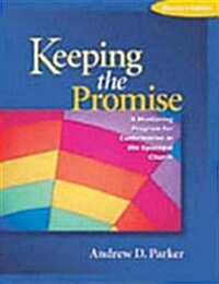 Keeping the Promise Confirmands Guide: A Mentoring Program for Confirmation in the Episcopal Church (Paperback)