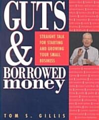 Guts & Borrowed Money (Paperback)