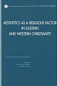 Aesthetics as a Religious Factor in Eastern and Western Christianity (Paperback)