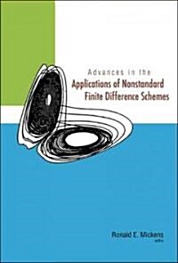 Advances in the Applications of Nonstandard Finite Difference Schemes (Hardcover)