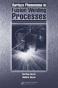 Surface Phenomena in Fusion Welding Processes (Hardcover)