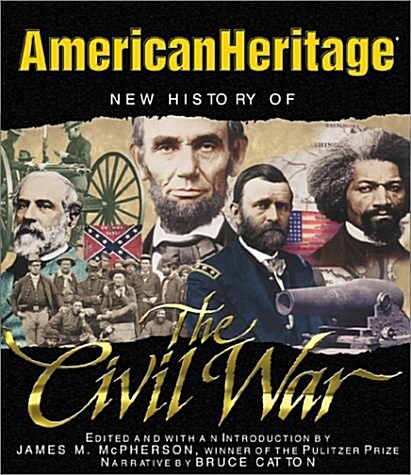 The American Heritage New History of the Civil War (Paperback)