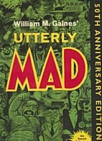 Utterly Mad (Paperback, 50th, Anniversary)