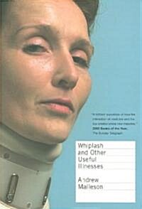 Whiplash and Other Useful Illnesses (Paperback)