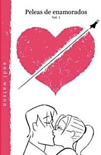 Peleas De Enamorados / Love fights (Paperback, Reprint)
