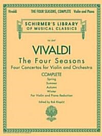 Antonio Vivaldi - The Four Seasons, Complete: Schirmer Library of Classics Volume 2047 (Paperback)