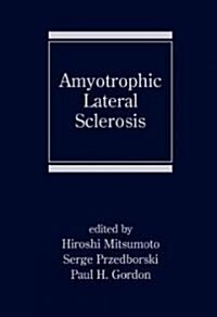 Amyotrophic Lateral Sclerosis (Hardcover)