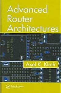Advanced Router Architectures (Hardcover)