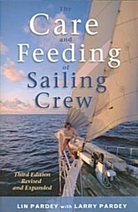 The Care and Feeding of Sailing Crew (Paperback, 3rd, Revised, Expanded)