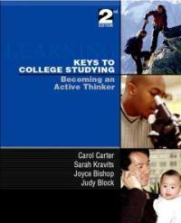 Keys to college studying : becoming an active thinker 2nd ed