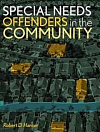 Special Needs Offenders in the Community (Paperback)