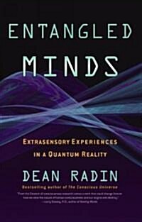 Entangled Minds: Extrasensory Experiences in a Quantum Reality (Paperback)