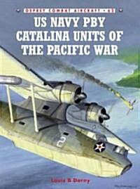 US Navy PBY Catalina Units of the Pacific War (Paperback)