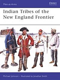Indian Tribes of the New England Frontier (Paperback)