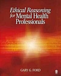 Ethical Reasoning for Mental Health Professionals (Paperback, 1st)