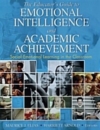 The Educator′s Guide to Emotional Intelligence and Academic Achievement: Social-Emotional Learning in the Classroom (Paperback)