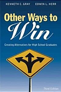 [중고] Other Ways to Win: Creating Alternatives for High School Graduates (Paperback, 3)